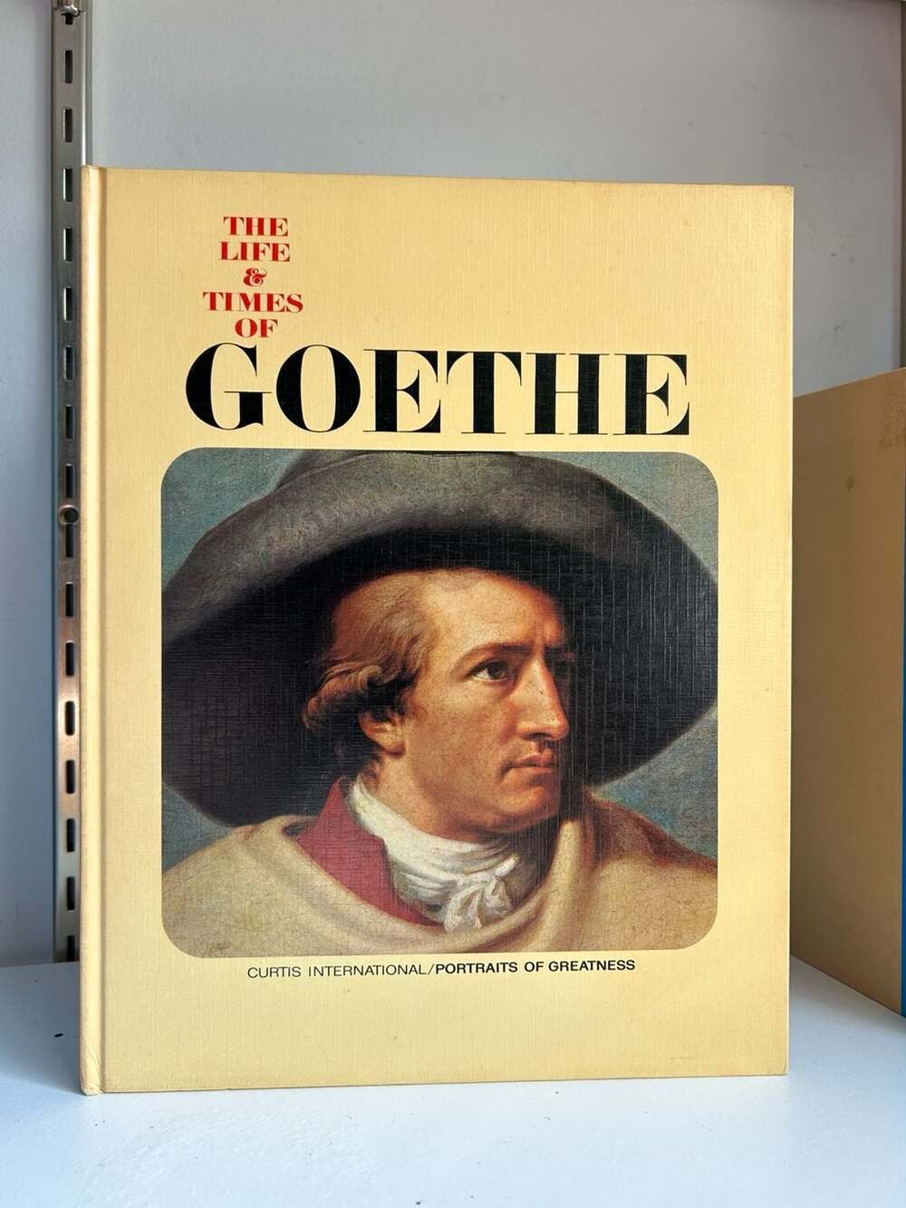 The Life & Times of Goethe Portraits of Greatness Book